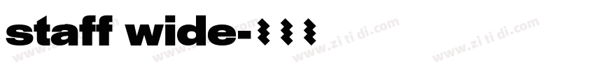 staff wide字体转换 staff wide字体转换